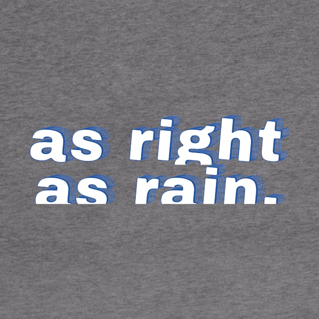 As right as rain by Graph'Contact